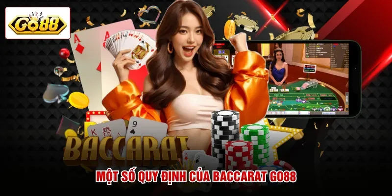 Một số quy định của Baccarat GO88